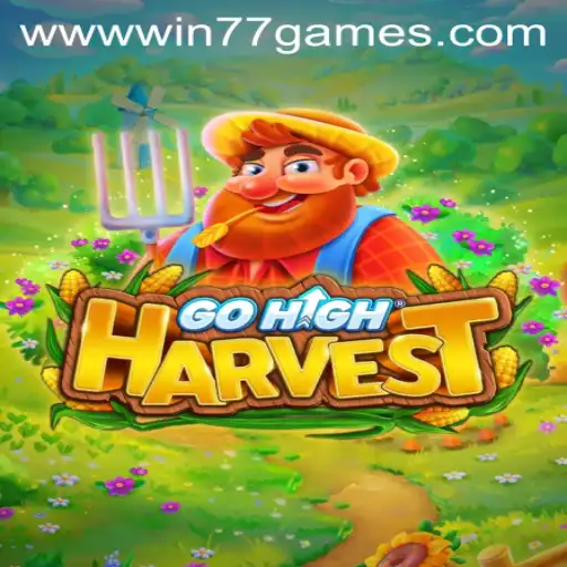 Unveiling the Exciting World of GoHighHarvest: A Guide to Winning in the Win77 Games
